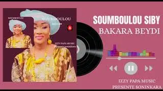 #soninkara Soumboulou SIBY : Nouveau Single  2025 - BAKARA BEYDI