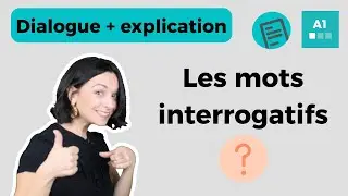Les mots interrogatifs - A1 Français pour débutants