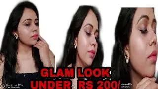 GLAM LOOK UNDER Rs 200/NEW YEAR PARTY MAKEUP TUTORIAL😊