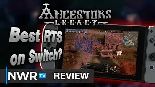 The Best RTS on Switch - Ancestors Legacy (Switch) Review
