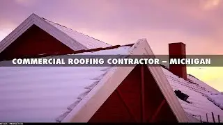 COMMERCIAL ROOFING CONTRACTOR &ndash; MICHIGAN A2 ROOFING