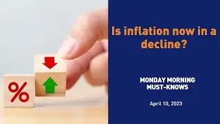 Is inflation now in a decline? - MMMK 041023