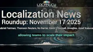 Localization News 17/11/2025: Gabriel Fairman, Thomson Reuters, No Barrier