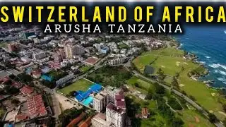 SWITZERLAND of Africa | This is ARUSHA TANZANIA 2025