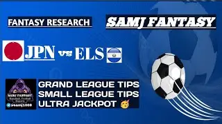 JPN vs ELS Dream11 Team | Japan vs El Salvador Dream11 Team | Fantasy Tip, Teams | SAMJ FANTASY