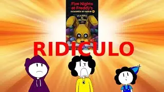 Los libros de Fnaf son RIDICULOS.