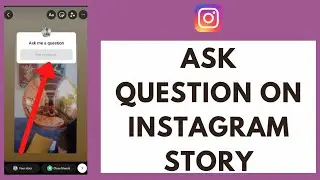 How to Ask Question on Instagram Story (2022)