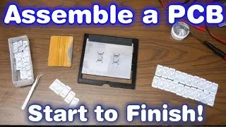 How to Assemble a PCB from Scratch