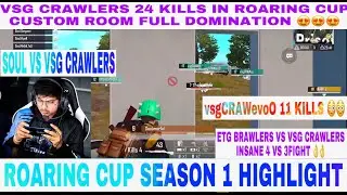 VSG CRAWLERS 24 Kills Full Domination !! Roaring Cup Season 1 !! Soul VS VSG CRAW !! Full Rush Game!
