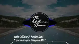 60hz Official & Roldan Law - Tropical Bounce (Original Mix)