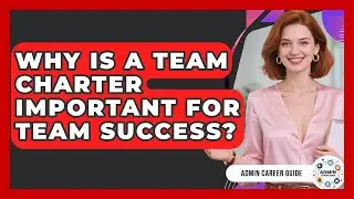 Why Is A Team Charter Important For Team Success? - Admin Career Guide