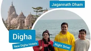A short trip to Digha I Night Drive I Jagannath Dham I New & Old Digha Sea Beach I 22-23January2026
