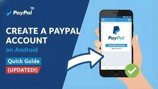 Create a PayPal Account on Android - 2026 | Quick Guide (UPDATED!)