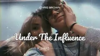 Chris Brown - Under The Influence ( KLIMAS BOOTLEG 2022 ) | your body lightweight speaks to me ❤
