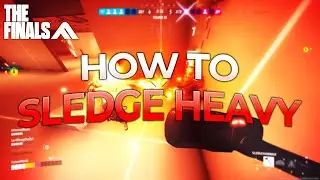 THE FINALS | How to Sledge Heavy