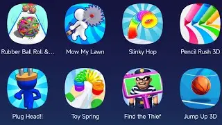 Rubber Ball Roll,Mow My Lawn,Slinky Hop,Pencil Rush 3D,Plug Head,Toy Spring,Find The Thief,JumpUp 3D