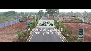 Magnificence awaits at Trichy | G Square Delta | Plots for sale in Trichy-Pudukkottai Highway