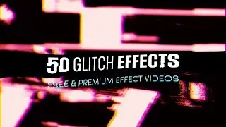 50 Glitch Effects | TV - VHS - Overlays - Backgrounds - Transitions | Free & Premium