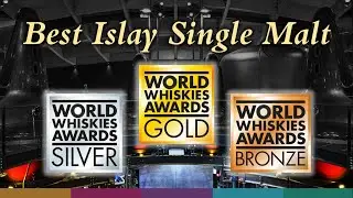 Best Islay Single Malt Scotch Whisky (The World Whiskies Awards 2015-2021)