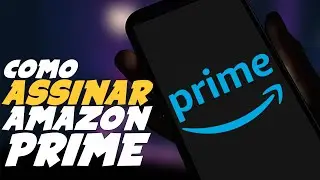 Como ASSINAR o AMAZON PRIME [ATUALIZADO] Prime video, music, gaming...