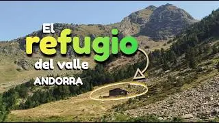 Excursión al Refugio de Rialb a través del Parque Natural de Sorteny | Andorra