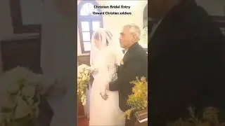 Christian Bridal Entry||Song:ONWARD CHRISTIAN SOLDIERS|End Time message believers|
