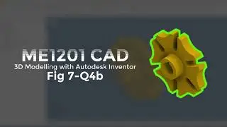 ME1201 - Fig7-Q4b Walkthrough using Autodesk Inventor 2020