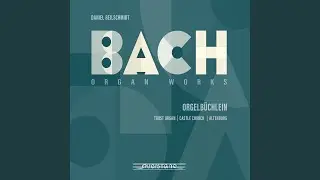 Orgelb&uuml;chlein, BWV 609: Lobt Gott, ihr Christen, allzugleich