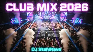 NONSTOP CLUB EDM DJ MIX 2026 💥 FULL ENERGY &bull; BIG BASS &bull; WORLDWIDE PARTY & FESTIVAL VIBES