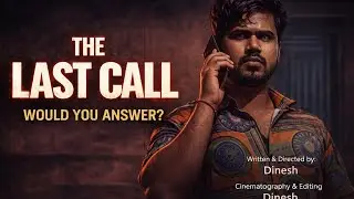 THE LAST CALL | One Call. One Secret. | Tamil Short Film