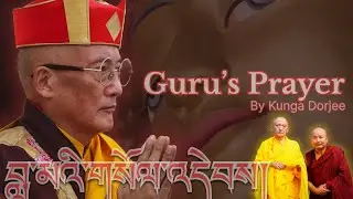 Guru’s prayer 🙏 🙏🙏#buddhist melody#Kunga Dorjee