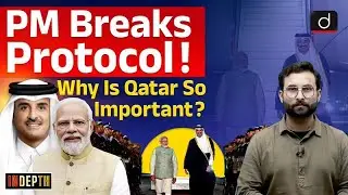 PM Modi Receives Amir of Qatar in India | India-Qatar Relations | InDepth| Drishti IAS English