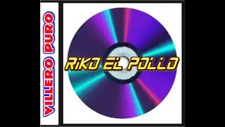 Riko El Pollo - Historia De Un Minuto