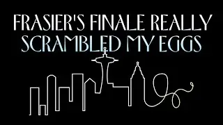 Frasier's Ending Really Scrambled My Eggs