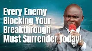 PRAYERS BY PASTOR LAZARUS MUOKA | Every Enemy Blocking Your Breakthrough Must Surrender Today!