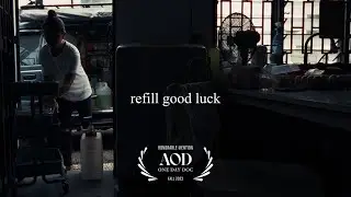 Refill Good Luck - Short Documentary