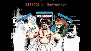 Episode 1: Bodyhorror