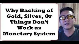 Why Gold and Fiat Standards Don't Work Any More Physical Backing of Money Doesn't Work
