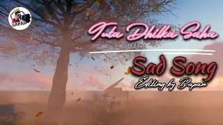 Tuta Dhilka Sahara |Bapan king | Latest Song | P Star Audio | Bapan enjoy video | Editing by Bapan