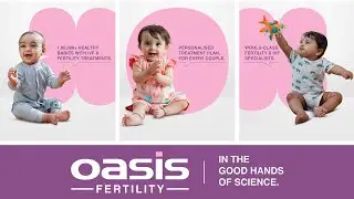 Oasis Fertility | Best IVF Clinic | FREE Consultation