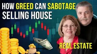 MMM - How Greed Can Sabotage You From Selling Your House | Real Estate Transaction! Selling House