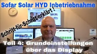 Sofar Solar HYD Inbetriebnahme Schritt-f&uuml;r-Schritt -Teil 4: Grundeinstellungen &uuml;ber das Display