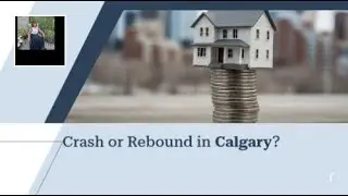 Is Calgary&rsquo;s Housing Market Heading for a Crash or Recovery?