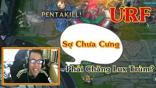 Lux URF Dễ D&agrave;ng Pentakill | Thảm S&aacute;t 33 Mạng | Tr&acirc;u Best Udyr