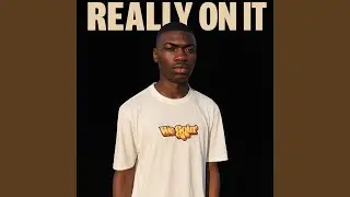 Really on it
