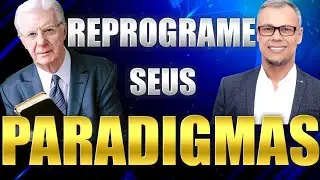 COMO MUDAR OS PARADIGMAS | Aprendi com Bob Proctor