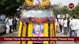 Former Home Minister Naini Narsimha Reddy Passes Away
