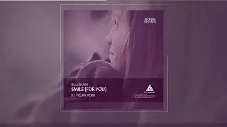 Bull5hark - Smile (For You) [DJ VICJAN Remix]