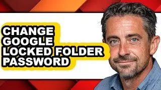 How to Change Google Locked Folder Password (easy Method)
