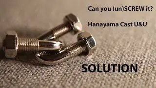 Как собрать Hanayama Cast U&U - можно ли его открутить?